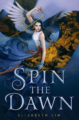 Spin the Dawn - Elizabeth Lim