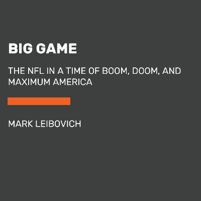 Big Game - Mark Leibovich