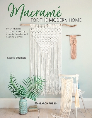 Macram&eacute; for the Modern Home - Isabella Strambio
