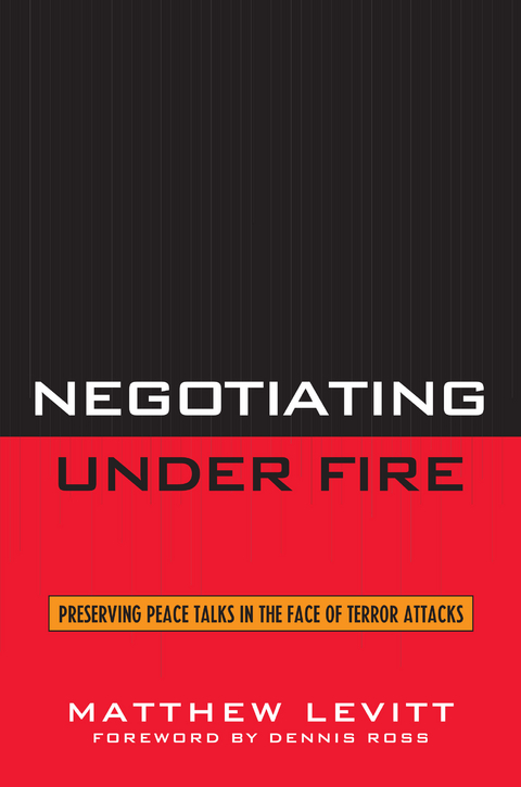 Negotiating Under Fire -  Matthew Levitt