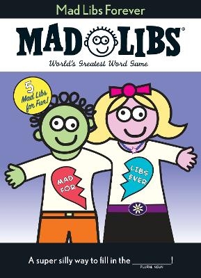 Mad Libs Forever - Roger Price, Leonard Stern