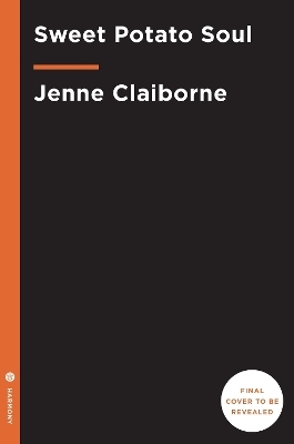 Sweet Potato Soul - Jenne Claiborne