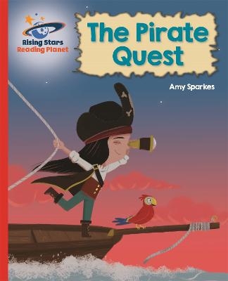 Reading Planet - The Pirate Quest - Red B: Galaxy - Amy Sparkes