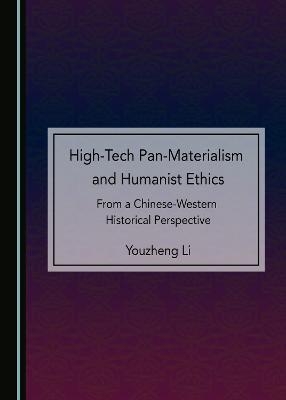 High-Tech Pan-Materialism and Humanist Ethics
