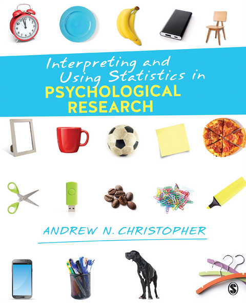 Interpreting and Using Statistics in Psychological Research - Andrew N. Christopher