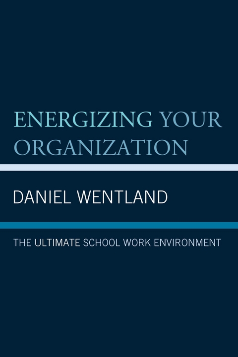 Energizing Your Organization -  Daniel Wentland