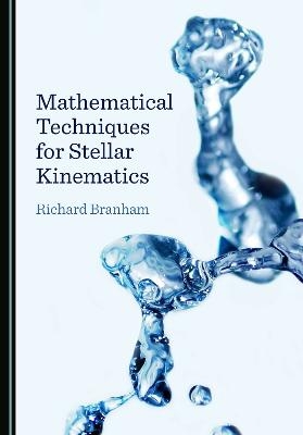 Mathematical Techniques for Stellar Kinematics