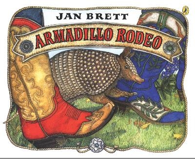 Armadillo Rodeo - Jan Brett