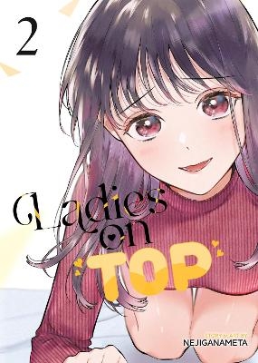 Ladies on Top Vol. 2 -  NEJIGANAMETA