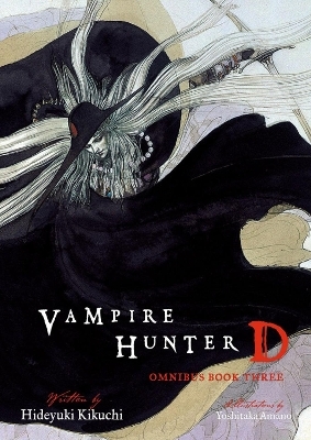 Vampire Hunter D Omnibus: Book Three - Hideyuki Kikuchi, Yoshitaka Amano, Kevin Leahy