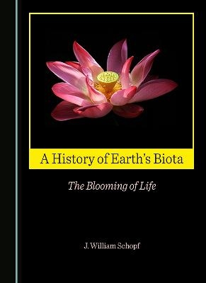 A History of Earth's Biota - J. William Schopf