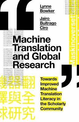 Machine Translation and Global Research - Lynne Bowker, Jairo Buitrago CIro