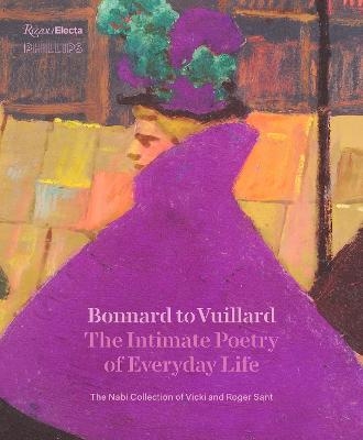 Bonnard to Vuillard, The Intimate Poetry of Everyday Life - Elsa Smithgall, Sarah Bertalan