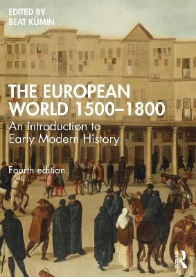 The European World 1500&ndash;1800 - 