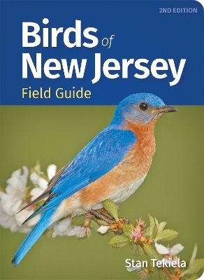 Birds of New Jersey Field Guide - Stan Tekiela