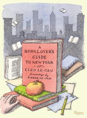 A Book Lover's Guide to New York - Cleo Le-Tan, Pierre Le-Tan