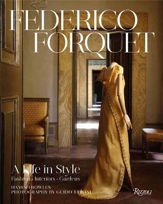 Frederico Forquet: A Life in Style - Hamish Bowles, Guido Taroni