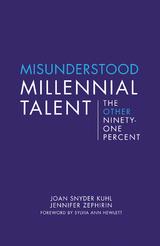 Misunderstood Millennial Talent - Joan Snyder Kuhl, Jennifer Zephirin