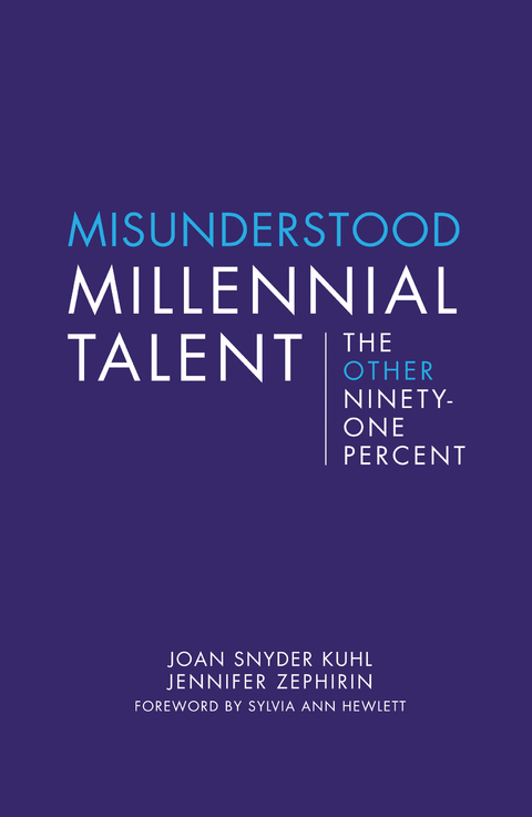 Misunderstood Millennial Talent - Joan Snyder Kuhl, Jennifer Zephirin