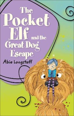 Reading Planet KS2 - The Pocket Elf and the Great Dog Escape - Level 2: Mercury/Brown band - Abie Longstaff