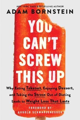 You Can&rsquo;t Screw This Up - Adam Bornstein