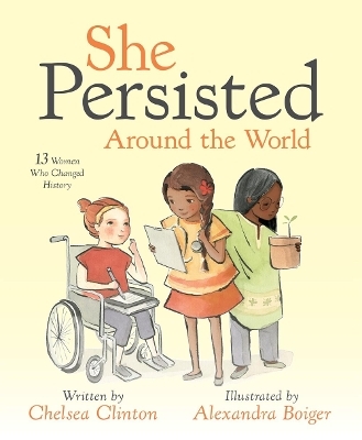 She Persisted Around the World - Chelsea Clinton