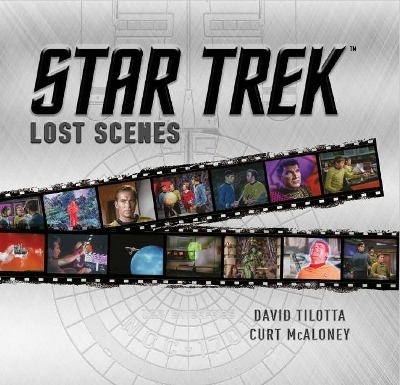 Star Trek Lost Scenes - David Tilotta, Curt McAloney