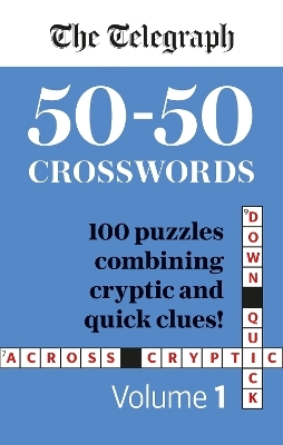 The Telegraph 50-50 Crosswords Volume 1 -  Telegraph Media Group Ltd