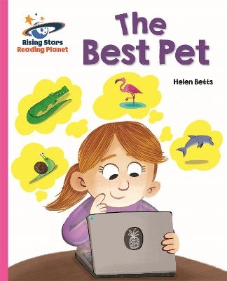 Reading Planet - The Best Pet - Pink A: Galaxy - Helen Betts