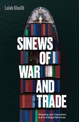 Sinews of War and Trade - Laleh Khalili