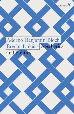 Aesthetics and Politics - Bertolt Brecht, Ernst Bloch, Georg Lukács, Theodor Adorno