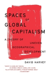 Spaces of Global Capitalism - Harvey, David