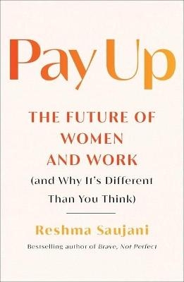 Pay Up - Reshma Saujani