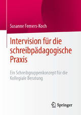 Intervision f&uuml;r die schreibp&auml;dagogische Praxis - Susanne Femers-Koch
