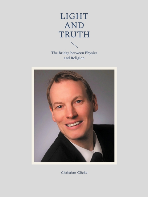 Light and Truth - Christian G&ouml;cke