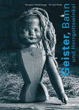 Geister, Bann und Herrgottswinkel - Hirtler Christof Niederberger Hanspeter
