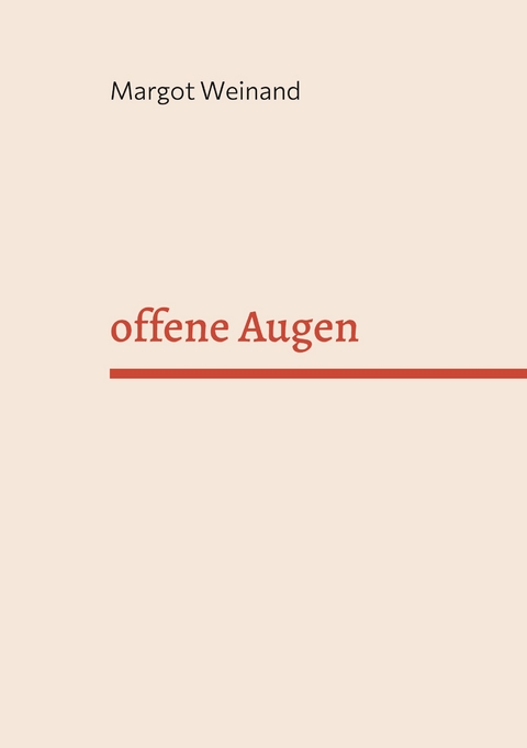 offene Augen - Margot Weinand