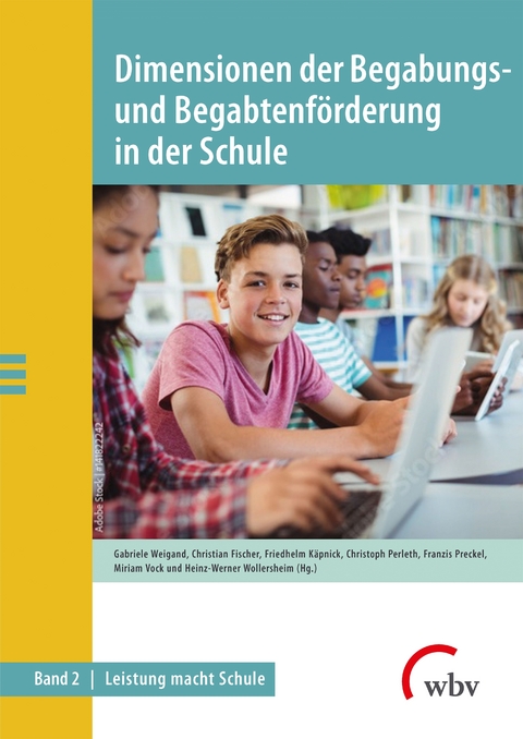Dimensionen der Begabungs- und Begabtenf&ouml;rderung in der Schule - 