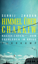 Himmel &uuml;ber Charkiw - Serhij Zhadan
