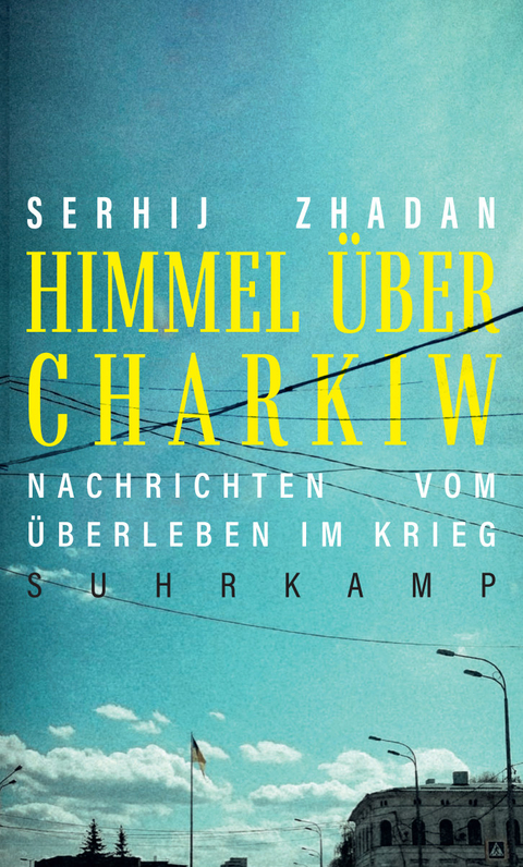 Himmel &uuml;ber Charkiw - Serhij Zhadan