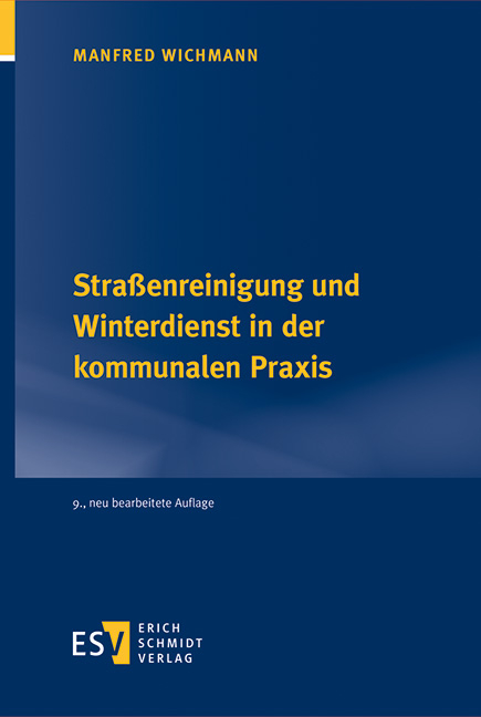 Stra&szlig;enreinigung und Winterdienst in der kommunalen Praxis - Manfred Wichmann
