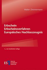 Erbschein – Erbscheinsverfahren – Europäisches Nachlasszeugnis - Zimmermann, Walter