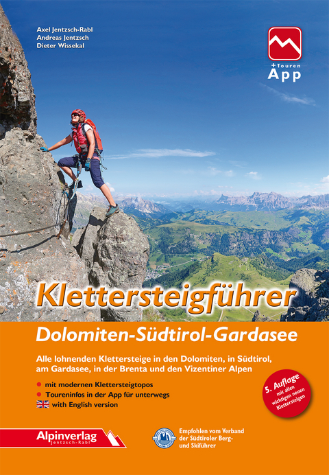 Klettersteigf&uuml;hrer Dolomiten, S&uuml;dtirol, Gardasee - Axel Jentzsch-Rabl, Andreas Jentzsch, Dieter Wissekal