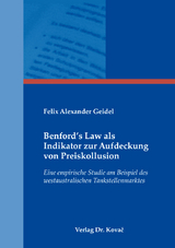 Benford&rsquo;s Law als Indikator zur Aufdeckung von Preiskollusion - Felix Alexander Geidel