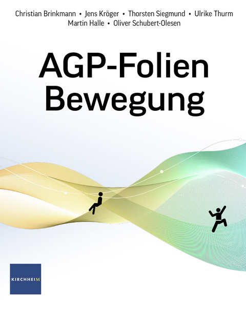AGP-Folien Bewegung - Christian Brinkmann, Jens Kröger, Thorsten Siegmund, Ulrike Thurm, Martin Halle, Oliver Schubert-Olesen