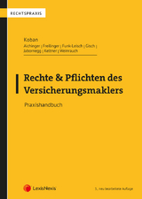 Rechte und Pflichten des Versicherungsmaklers - Georg Aichinger, Markus Freilinger, Isabel Funk-Leisch, Erwin Gisch, Kerstin Keltner, Roland Weinrauch