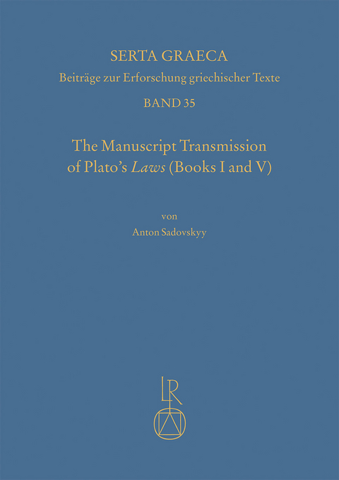 The manuscript transmission of Platos laws (books I and V) - Anton Sadovskyy