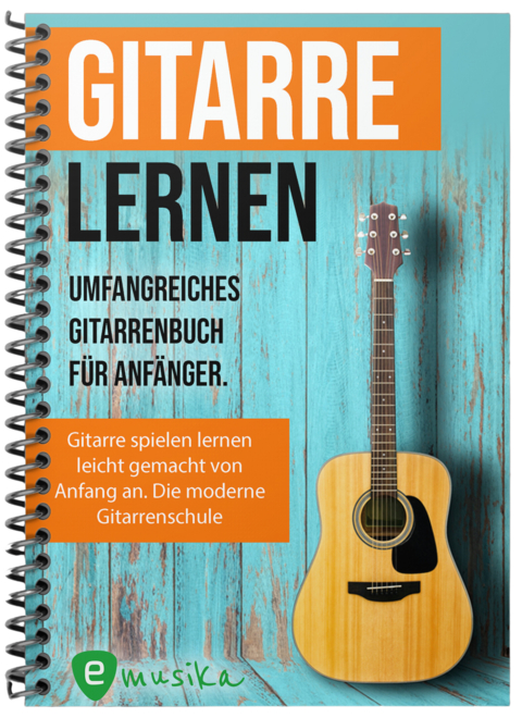 Gitarre lernen - umfangreiches Gitarrenbuch f&uuml;r Anf&auml;nger und Wiedereinsteiger - Jonah Schmidt