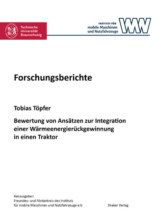 Bewertung von Ansätzen zur Integration einer Wärmeenergierückgewinnung in einen Traktor