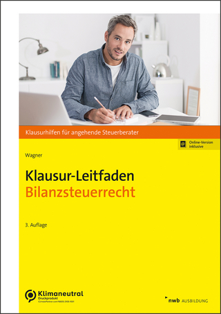 Klausur-Leitfaden Bilanzsteuerrecht